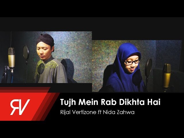 Tujh Mein Rab Dikhta Hai (Cover Versi Sholawat) - Rijal Vertizone feat. Nida Zahwa class=