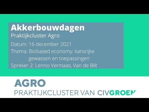 2021 - 16 december - Akkerbouwdag 7 - Biobased economy: kansrijke gewassen en toepassingen