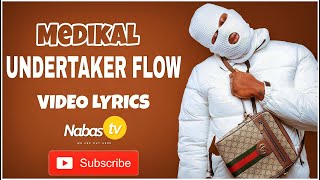 MEDIKAL - UNDERTAKER FLOW  (OFFICIAL VIDEO  LYRICS )