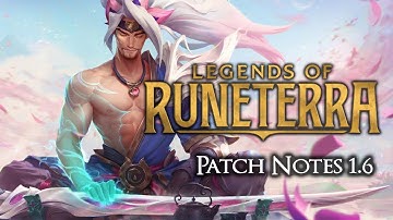 My 1.6 Patch Notes Review | Legends of Runeterra