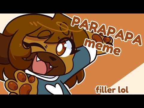 parapapa {meme} filler