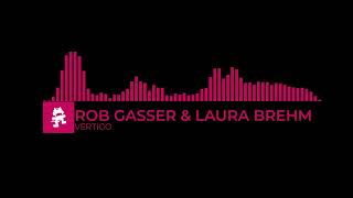 [Drumstep] - Rob Gasser &amp; Laura Brehm - Vertigo [Monstercat Remake]