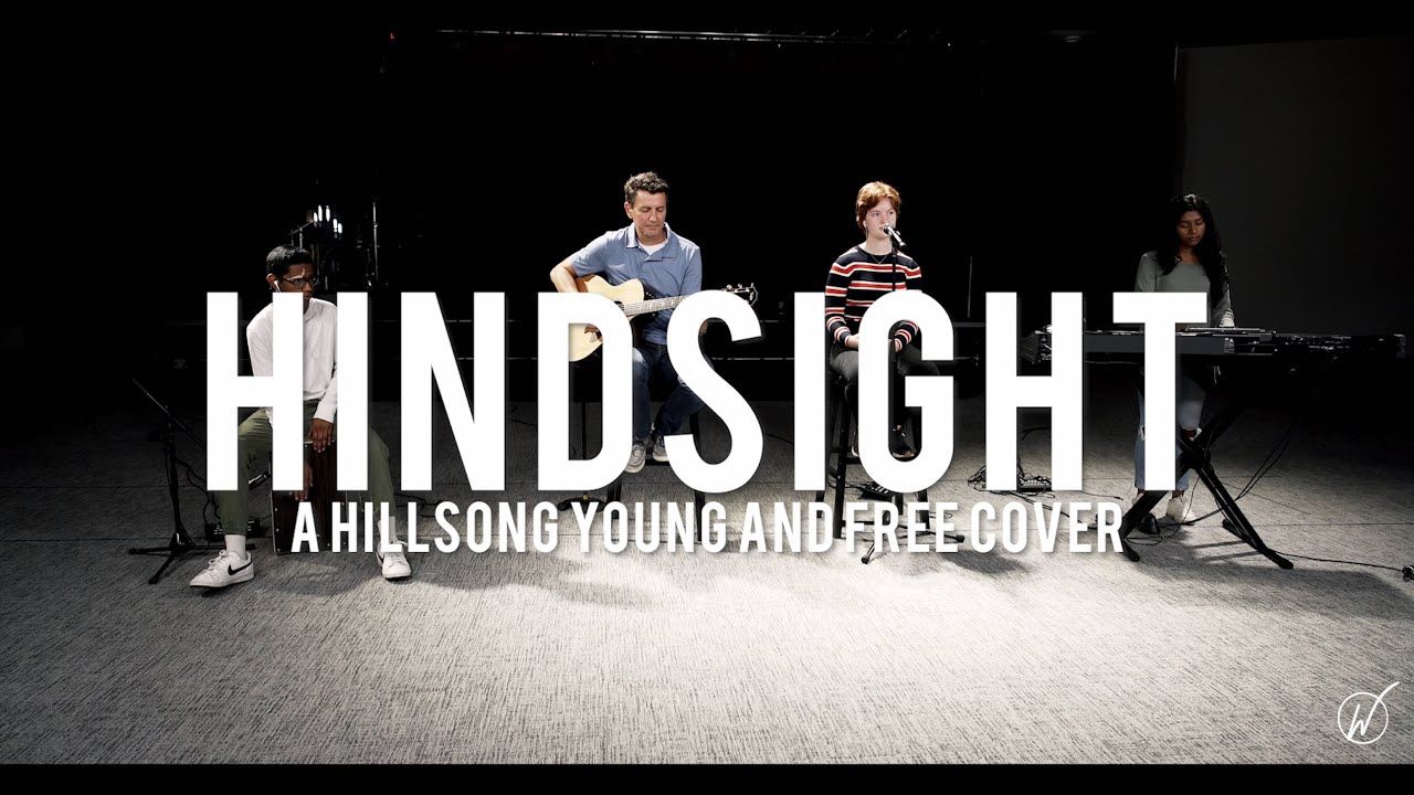Hindsight Hillsong Young & Free Cover YouTube