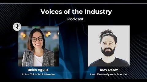 AI Dubbing Demystified: Insights from TTS Expert | Voices of the Industry Ep8 w/ Álex Pérez