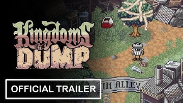 Kingdom of the Dump - Official Release Window Trailer