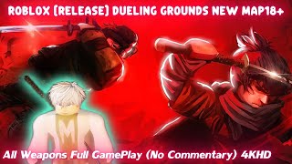 Roblox Release Dueling Grounds New Map 18 All Weapons Full Gameplay No Commentary 4Khd