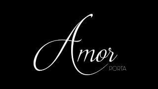 Video thumbnail of "Porta - Amor (LETRA)"