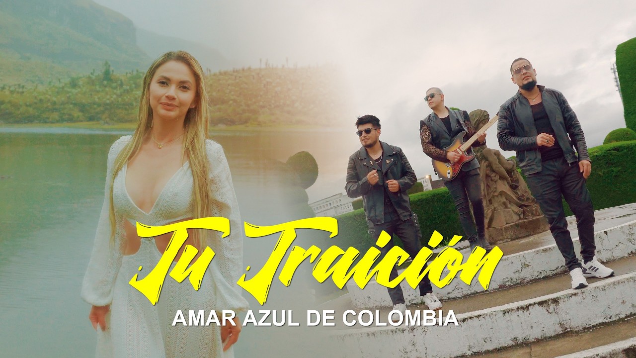 Tu Traicion - Amar Azul de Colombia ( Video Oficial )