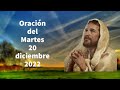 Oración del día martes 20 de diciembre 2022