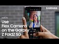 Galaxy Z Fold2 5G: How to Use Flex Camera | Samsung