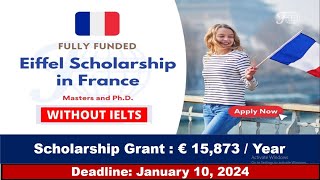 Eiffel Scholarships 2024 | No IELTS | Application Procedure | Fully Funded | Campus France