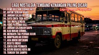 Download Lagu LAGU NOSTALGIA PALING DICARI | LAGU TEMBANG KENANGAN TEMAN DI PERJALANAN | Demi Kau dan Sibuah Hati MP3