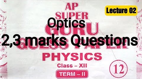 Ap super guru PHYSICS! OPTICS! Two and three marks questions #pseb #psebboard #pseb12thclass