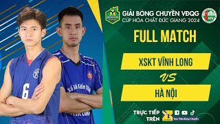 Full HD | XSKT Vĩnh Long vs Hà Nội | Bảng Nam - Giải bóng chuyền VĐQG cúp HCĐG 2024