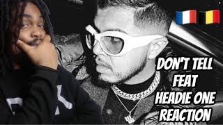 FRENCH RAP REACTION Hamza - Don’t Tell (feat. Headie One)