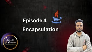 Episode 4: Encapsulation - The First Pillar