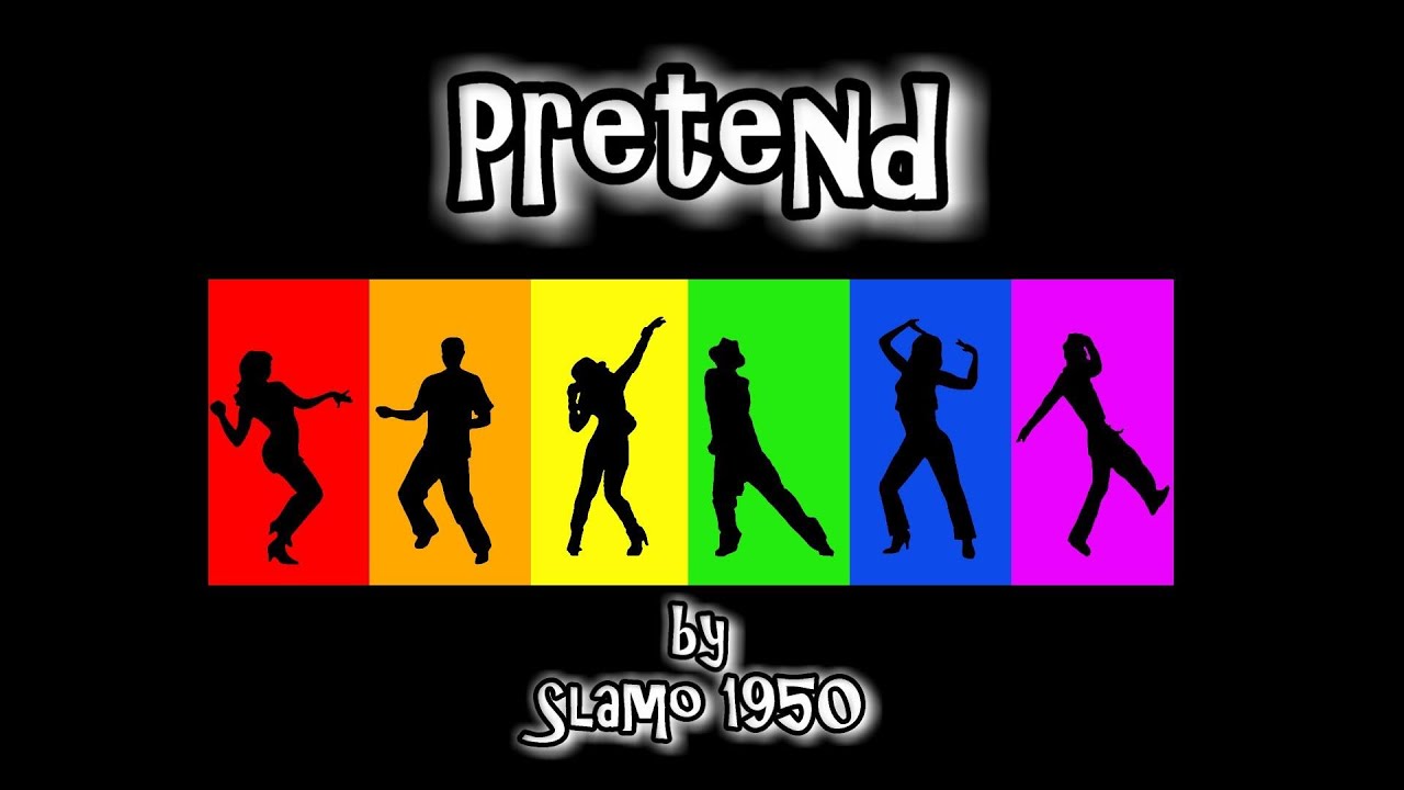 Pretend - by Slamo1950