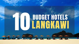 10 BUDGET HOTELS in LANGKAWI With Pool & Beach Access