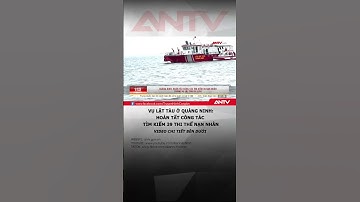 Vụ lật tàu ở Quảng Ninh: Hoàn tất công tác tìm kiếm 39 thi thể nạn nhân #antv #shorts #lattau
