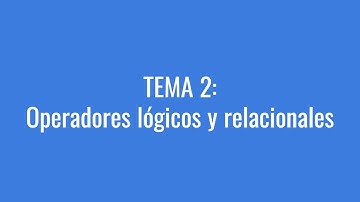 Tema2. Operadores lógicos