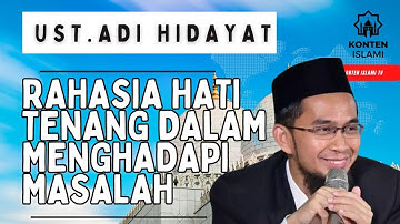 Rahasia Hati tetap Tenang dalam Menghadapi Masalah dan Kesulitan