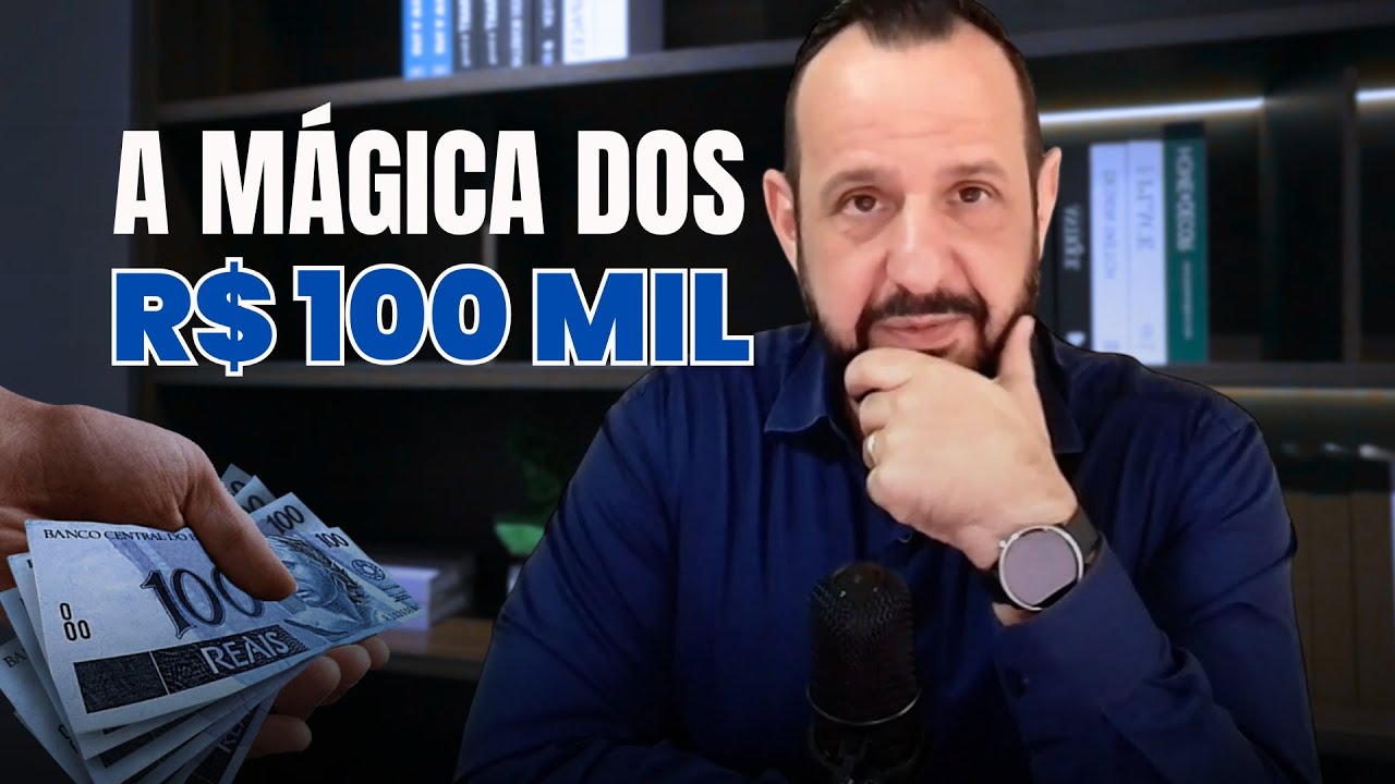 A MÁGICA DOS R$ 100 MIL REAIS QUE VAI MUDAR A SUA VIDA | Aprenda a juntar R$ 100 mil reais rápido