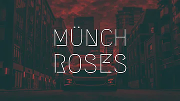 MÜNCH - Roses | Extended Remix