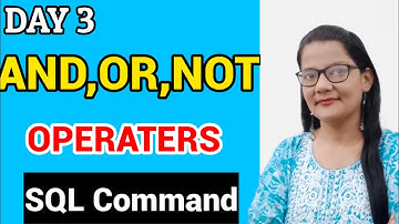 SQL Commands in DBMS Day 3 | AND OR NOT Operator in SQL