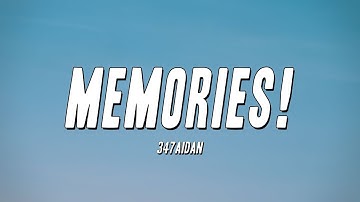 347aidan - MEMORIES! (Lyrics)