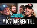 Darren till talks ufc return jake paul and mike perry  whats happenin podcast ep  107