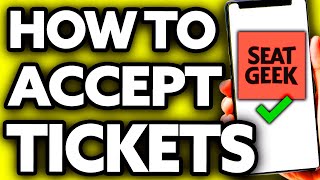 How To Accept Tickets on Seatgeek (Very Easy!)