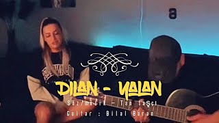 Dilan Dutkuşu - Yalan (Tan Taşçı) Resimi