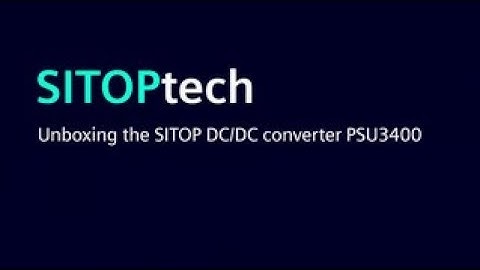 SITOPtech - Unboxing the DC/DC converter