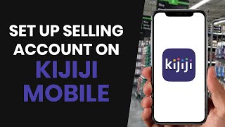 How to EASILY Set up Selling Account On Kijiji Mobile (FULL GUIDE) screenshot 1