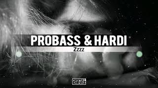 Probass, Hardi   Zzzz Original Mix Resimi