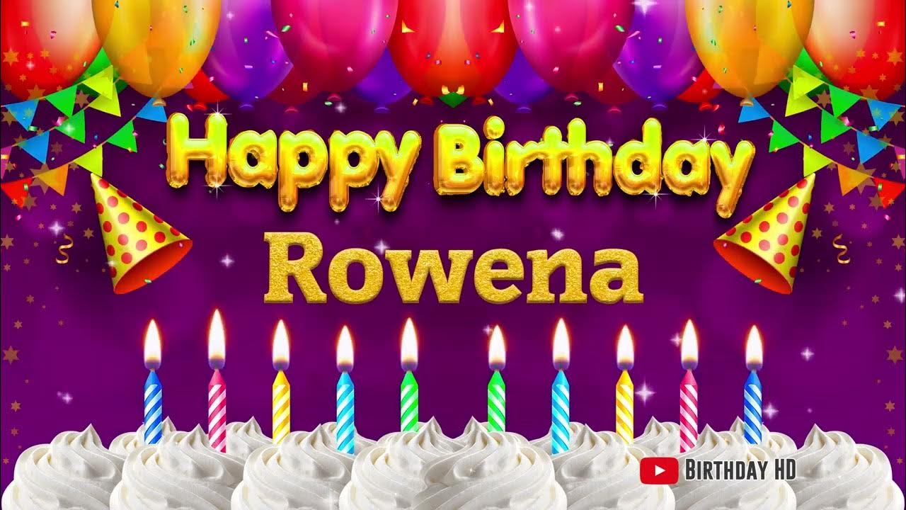 Rowena happy birthday to you happy birthday song name rowena youtube