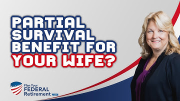 How to Decide Between a Full vs Partial FERS Spousal Survivor Annuity?