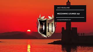 Download Lagu Mezzanine Lounge 030 - Jace Headland - Best Lounge, Deep- and Organic House Music 2022 MP3 Download Lagu Mezzanine Lounge 030 - Jace Headland - Best Lounge, Deep- and Organic House Music 2022 MP3