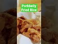 Porkbelly Fried Rice #foodie  #food  #shorts