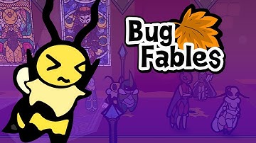 WAS THE REWARD WORTH IT? - BUG FABLES -  PART 20 - LET