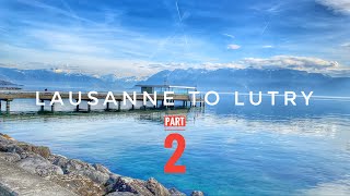 : I was here for one day, that's what I saw Part 2 | Lausanne to Lutry | Switzerland Walking Tour 4K