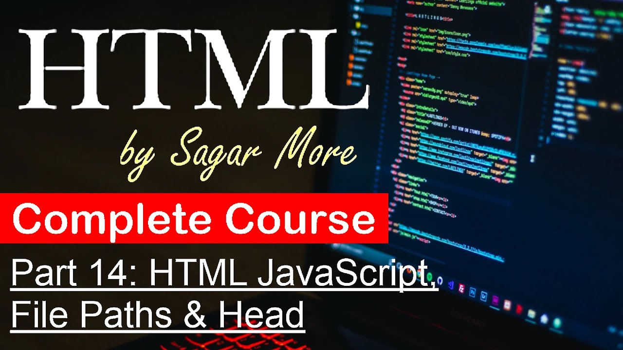 Part 14: HTML JavaScript, File Paths & Head | Complete HTML Course ...