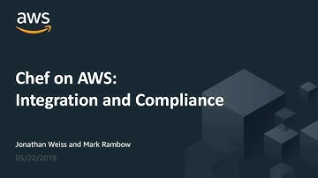 ChefConf 2019: Chef on AWS: Integration and Compliance