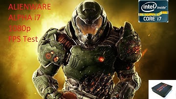 Alienware Alpha i7: Doom 2016 Gameplay 1080p