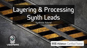 Layering & Processing Nasty Synth Leads