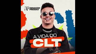 Renanzin Pressão -  Vida do CLT