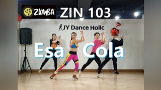Esa Cola - Zin 103 Zumba Tropical Fusion Jydanceholic7704 대전 줌바 Jy Dance Holic Korea