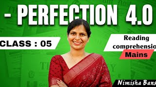 Reading Comprehension for Mains | Perfection 4.0 | Class 05 | English by Nimisha Bansal