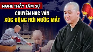 NGHE THẦY TÂM SỰ CHUYỆN HỌC VẤN - XÚC ĐỘNG RƠI NƯỚC MẮT | Thầy Thích Pháp Hòa 2024