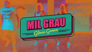 Mil Grau - Glória Groove (Coreografia)